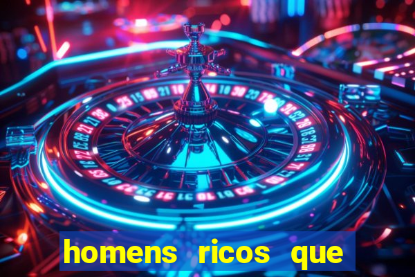 homens ricos que querem bancar whatsapp